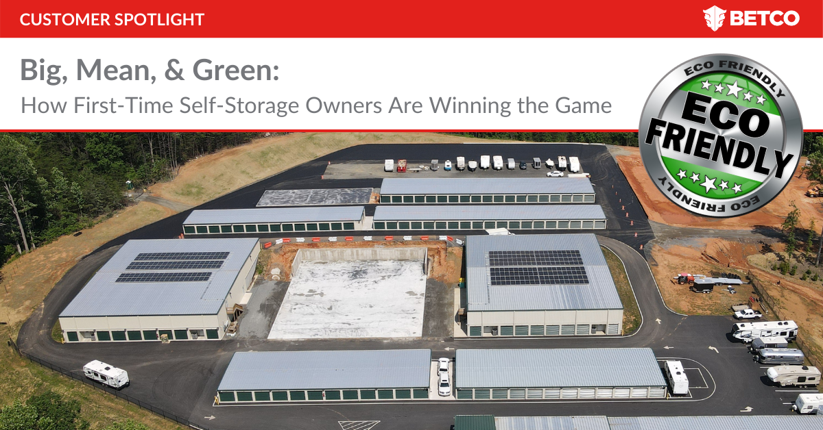 Big, Mean, and Green: How First-Time Self-Storage Owners Are Winning the Game